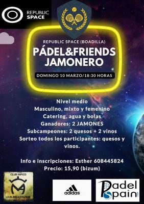 poster del torneo TORNEO PADEL&FRIENDS JAMONERO