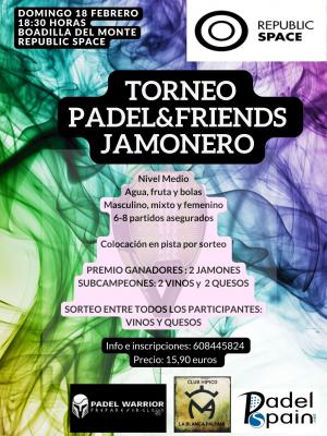 poster del torneo TORNEO PADEL&FRIENDS JAMONERO