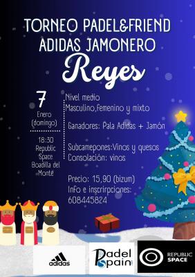 poster del torneo TORNEO PADEL&FRIENDS  ADIDAS JAMONERO REYES