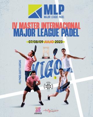 poster del torneo IV MASTER INTERNATIONAL MAJOR LEAGUE PADEL