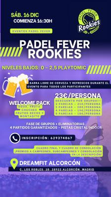 poster del torneo PADEL FEVER ROOKIES - ¡BARRA LIBRE DE CERVEZA Y REFRESCOS!