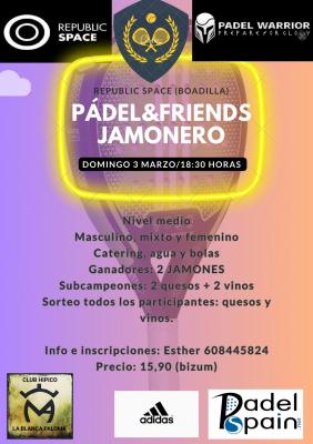 poster del torneo TORNEO PADEL&FRIENDS JAMONERO