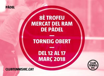 poster del torneo 8È TROFEU MERCAT DEL RAM DE PÀDEL