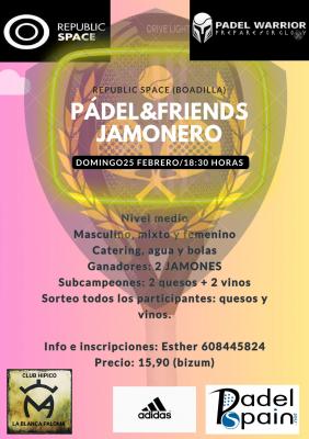 poster del torneo TORNEO PADEL&FRIENDS JAMONERO