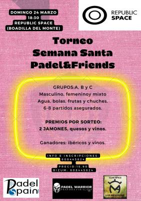 poster del torneo TORNEO PADEL&FRIENDS SEMANA SANTA