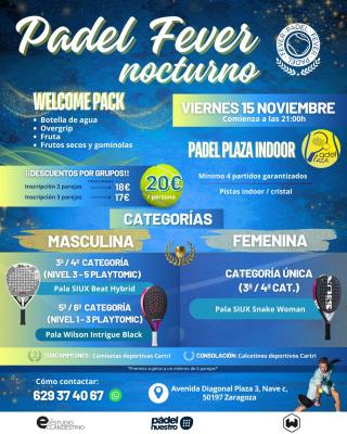 poster del torneo NOCTURNO PADEL FEVER - VIERNES 15 EN PADEL PLAZA