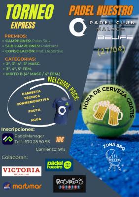 poster del torneo TORNEO EXPRÉS PÁDEL NUESTRO PÁDEL CLUB MÁLAGA ( EX BELIFE)