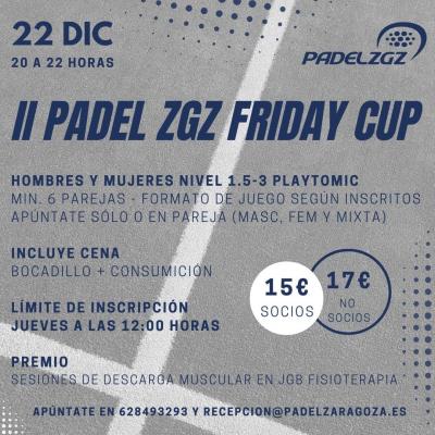 poster del torneo II PÁDEL ZGZ FRIDAY CUP