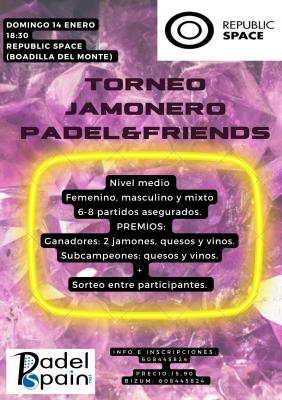 poster del torneo TORNEO PADEL&FRIENDS JAMONERO