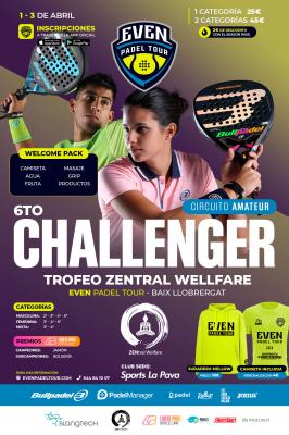 poster del torneo 6TO CHALLENGER EVEN PADEL TOUR BAIX LLOBREGAT- TROFEO ZENTRAL WELLFARE