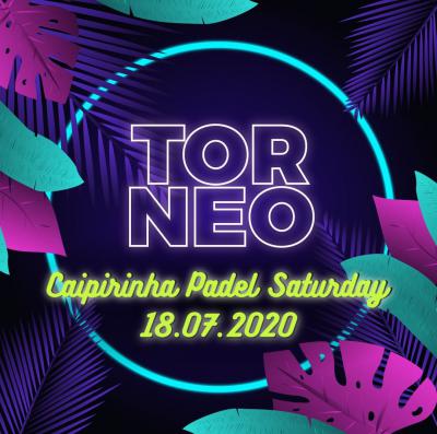 poster del torneo TORNEO CAIPIRINHA PADEL SATURDAY