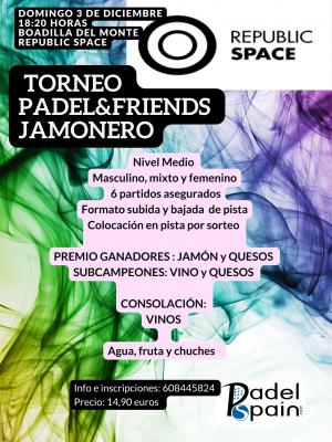 poster del torneo TORNEO PADEL&FRIENDS JAMONERO