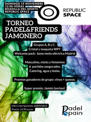 poster del torneo TORNEO PADEL&FRIENDS JAMONERO