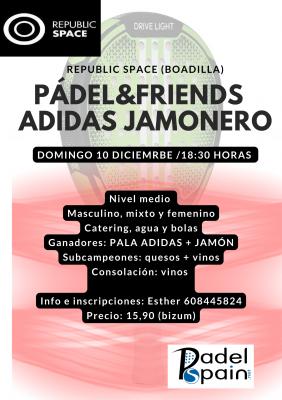 poster del torneo TORNEO PADEL&FRIENDS  ADIDAS JAMONERO