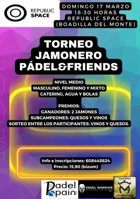 poster del torneo TORNEO PADEL&FRIENDS JAMONERO