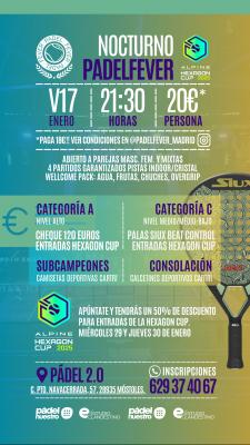 poster del torneo NOCTURNO PADEL FEVER & HEXAGON CUP (A Y C)